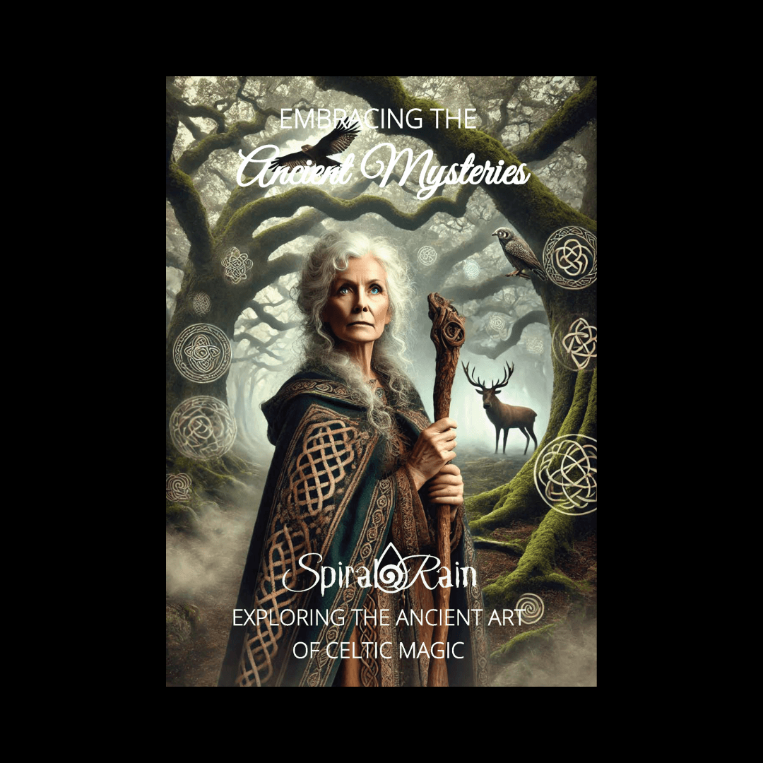 Celtic Magic: Unearthing Ancestral Wisdom & Elemental Mysteries - Spiral Rain