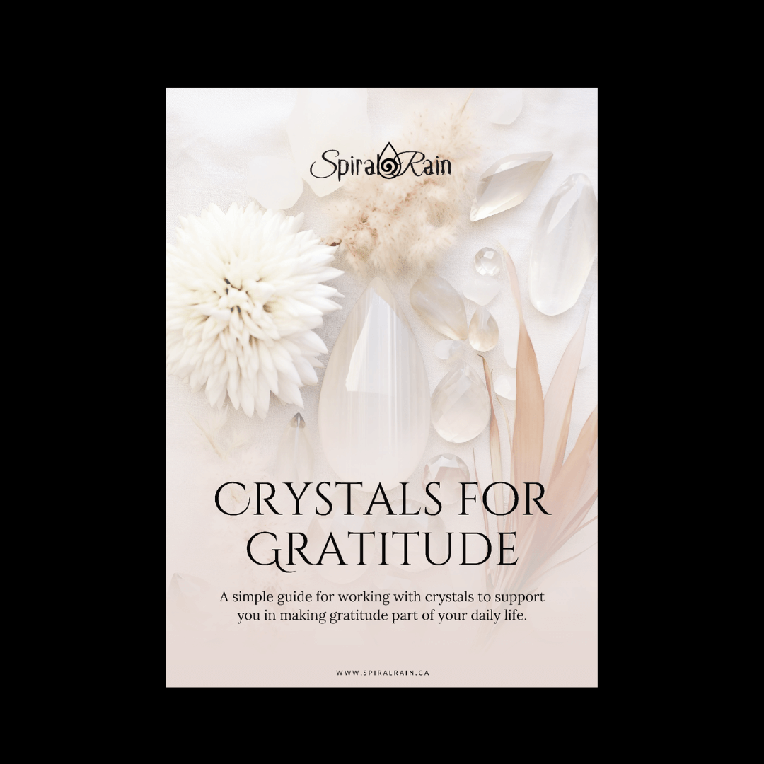 Crystals for Gratitude: Cultivating Thankfulness Through Crystal Energy - Spiral Rain