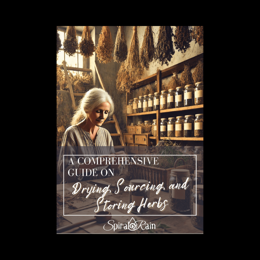 Drying, Sourcing, and Storing Herbs: A Mystical Guide to Herbal Mastery - Spiral Rain
