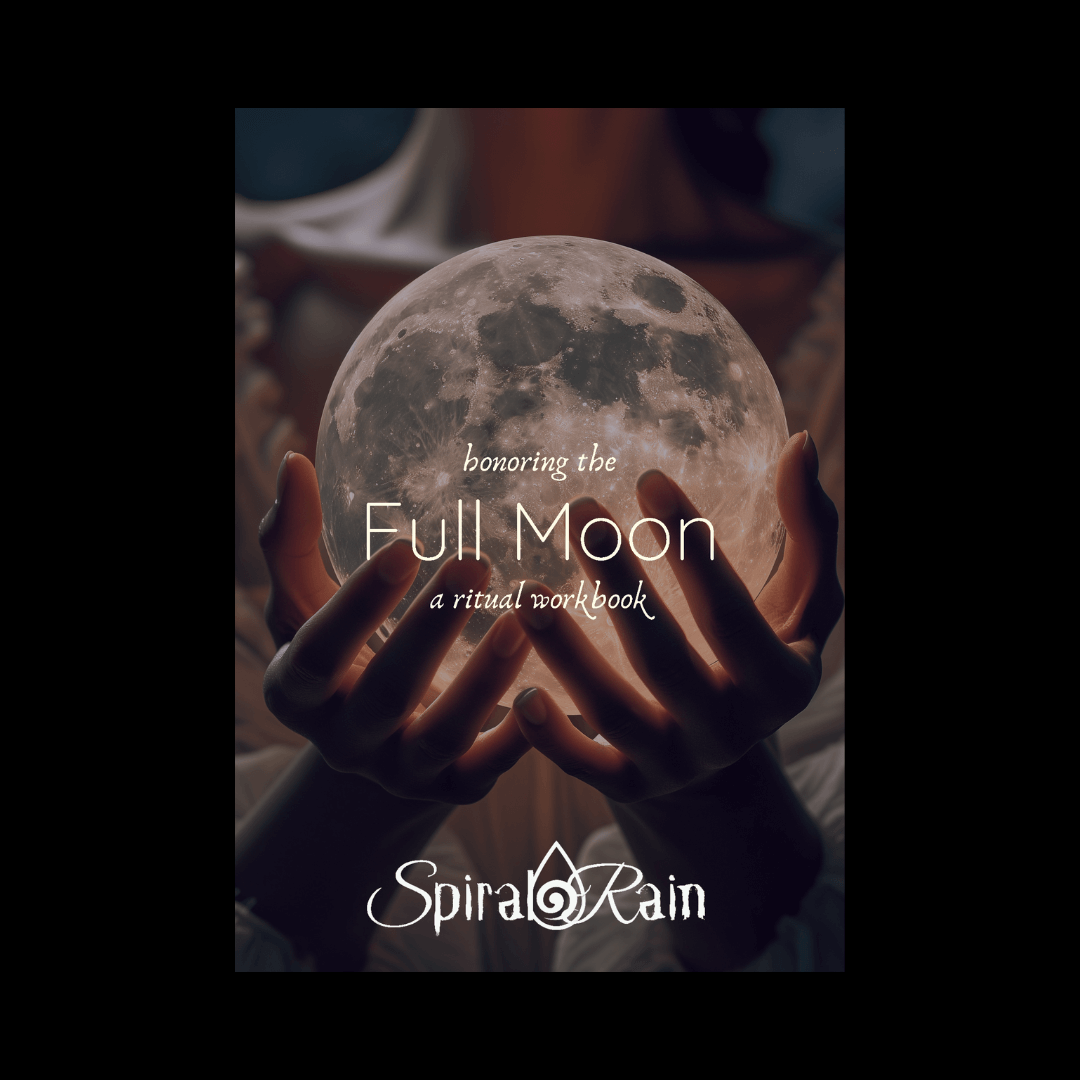 Full Moon Ritual Workbook - Spiral Rain