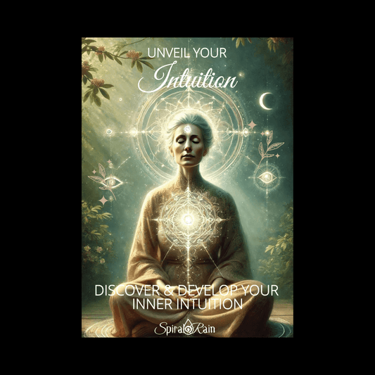 Unveil Your Intuition: Discover & Develop Your Inner Intuition - Spiral Rain