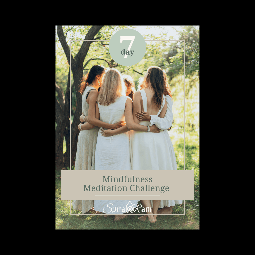 7-Day Mindfulness Meditation Challenge - Spiral Rain