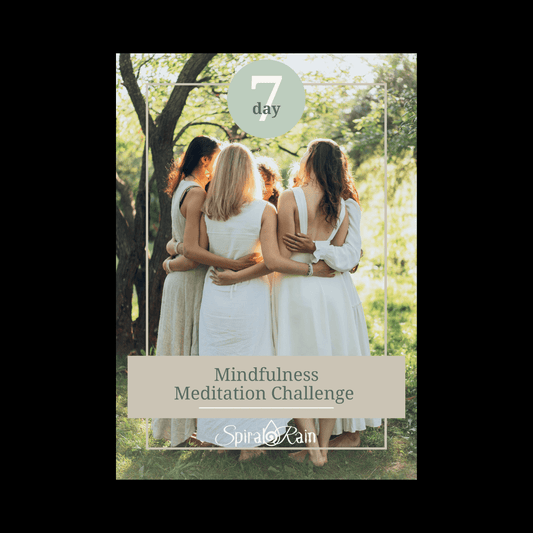 7-Day Mindfulness Meditation Challenge - Spiral Rain