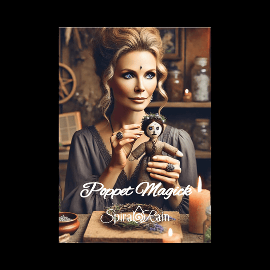 Poppet Magick: Stitching the Threads of Intent - Spiral Rain