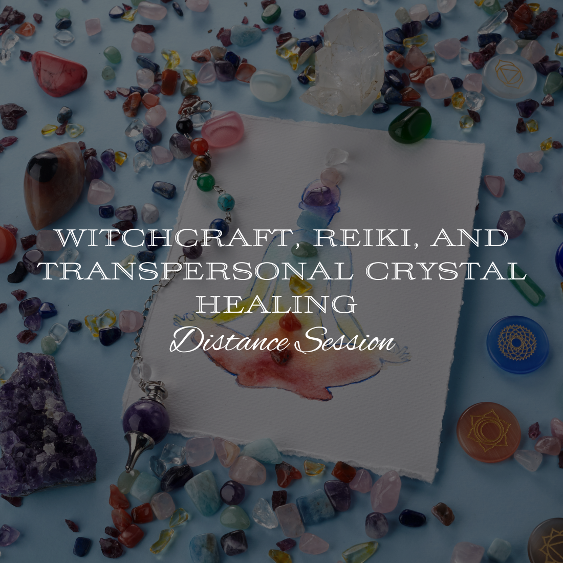 Witchcraft, Reiki, and Transpersonal Crystal Healing Distance Session