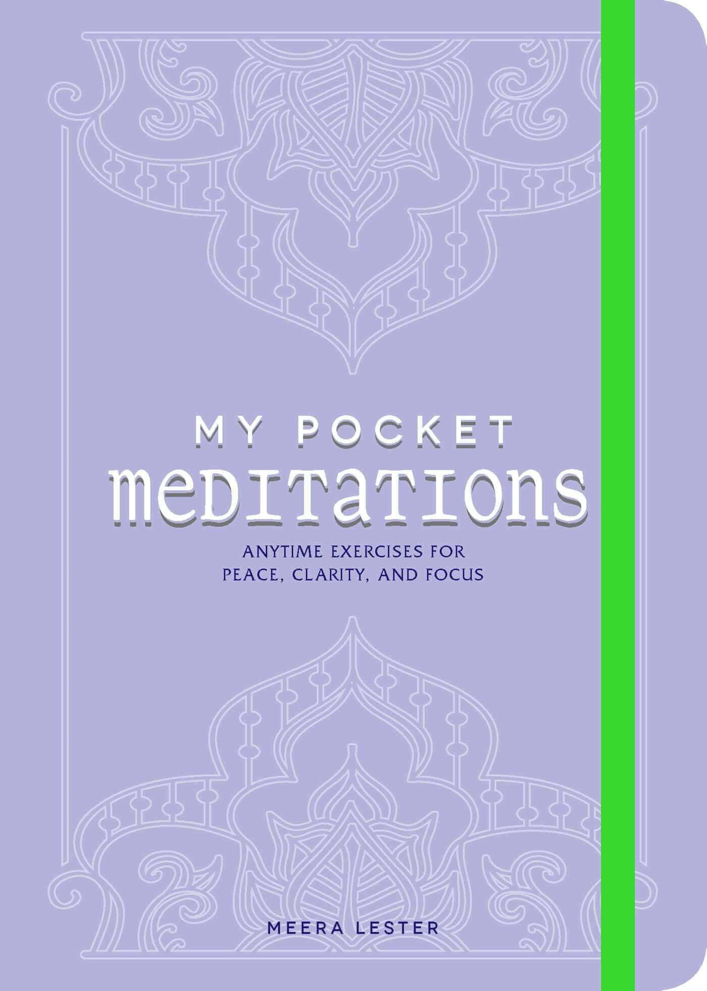 MY POCKET MEDITATIONS: ANYTIME EXERCISES FOR PEACE, CLARITY, AND FOCUS at $15 only from Spiral Rain
